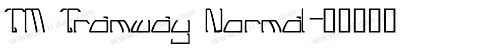 TM Tramway Normal字体转换